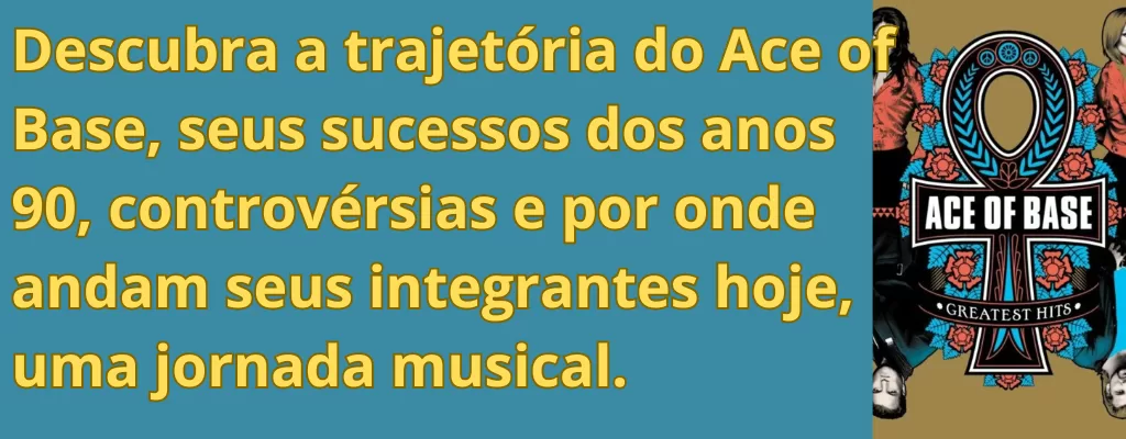 Descubra a trajetória do Ace of Base, seus sucessos dos anos 90, controvérsias e por onde andam seus integrantes hoje, uma jornada musical.