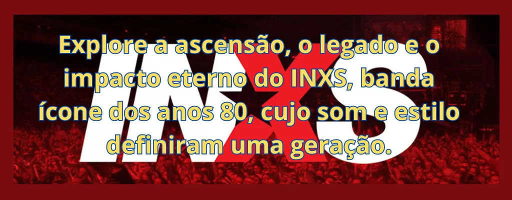 Explore a ascensão, o legado e o impacto eterno do INXS, banda ícone dos anos 80, cujo som e estilo definiram uma geração.